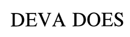 DEVA DOES trademark