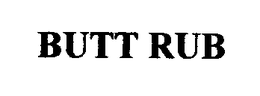 BUTT RUB trademark