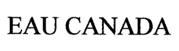 EAU CANADA trademark