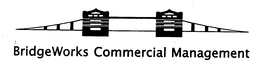 BRIDGEWORKS COMMERCIAL MANAGEMENT trademark