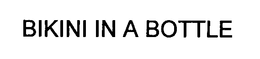 BIKINI IN A BOTTLE trademark