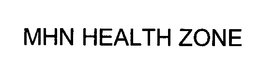 MHN HEALTH ZONE trademark