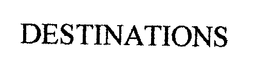 DESTINATIONS trademark