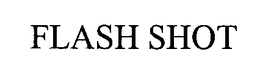 FLASH SHOT trademark