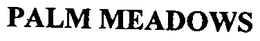 PALM MEADOWS trademark