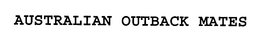 AUSTRALIAN OUTBACK MATES trademark