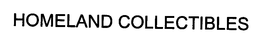HOMELAND COLLECTIBLES trademark