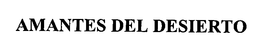 AMANTES DEL DESIERTO trademark