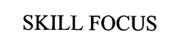 SKILL FOCUS trademark