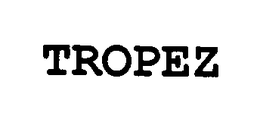 TROPEZ trademark