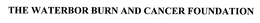 THE WATERBOR BURN AND CANCER FOUNDATION trademark
