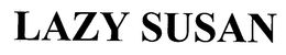 LAZY SUSAN trademark