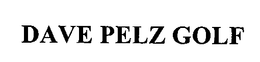 DAVE PELZ GOLF trademark