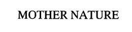 MOTHER NATURE trademark