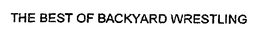 THE BEST OF BACKYARD WRESTLING trademark