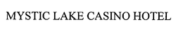 MYSTIC LAKE CASINO HOTEL trademark