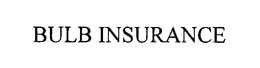 BULB INSURANCE trademark