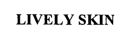 LIVELY SKIN trademark