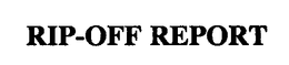 RIP-OFF REPORT trademark