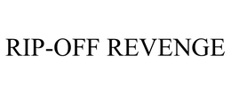 RIP-OFF REVENGE trademark
