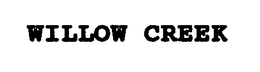 WILLOW CREEK trademark