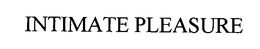 INTIMATE PLEASURE trademark