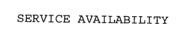SERVICE AVAILABILITY trademark