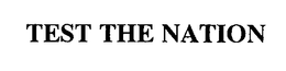 TEST THE NATION trademark