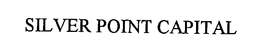 SILVER POINT CAPITAL trademark