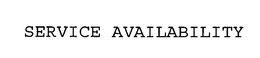 SERVICE AVAILABILITY trademark