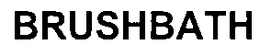 BRUSHBATH trademark