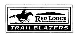 RED LODGE TRADING COMPANY SINCE 1951 TRAILBLAZERS trademark