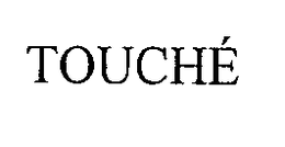 TOUCHE trademark
