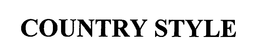 COUNTRY STYLE trademark
