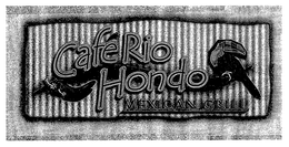 CAFE RIO HONDO MEXICAN GRILL trademark
