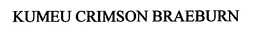 KUMEU CRIMSON BRAEBURN trademark