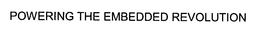 POWERING THE EMBEDDED REVOLUTION trademark
