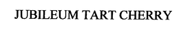 JUBILEUM TART CHERRY trademark