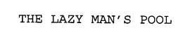THE LAZY MAN'S POOL trademark