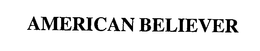 AMERICAN BELIEVER trademark