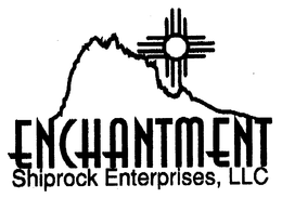ENCHANTMENT SHIPROCK ENTERPRISES, LLC trademark