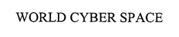 WORLD CYBER SPACE trademark