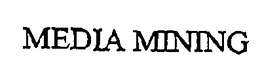 MEDIA MINING trademark