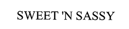 SWEET 'N SASSY trademark