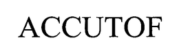ACCUTOF trademark
