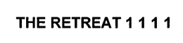 THE RETREAT 1 1 1 1 trademark