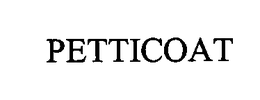 PETTICOAT trademark
