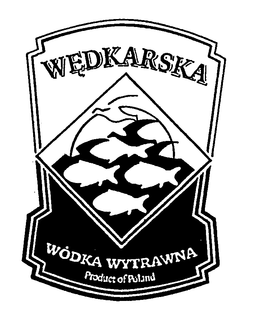 WEDKARSKA WODKA WYTRAWNA PRODUCT OF POLAND trademark