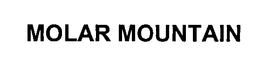MOLAR MOUNTAIN trademark