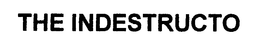 THE INDESTRUCTO trademark